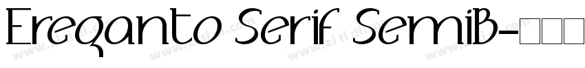 Ereganto Serif SemiB字体转换